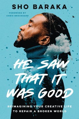 Sho Baraka - He Saw that it was Good, Inbunden. Tillgänglighet: Tillfälligt slut