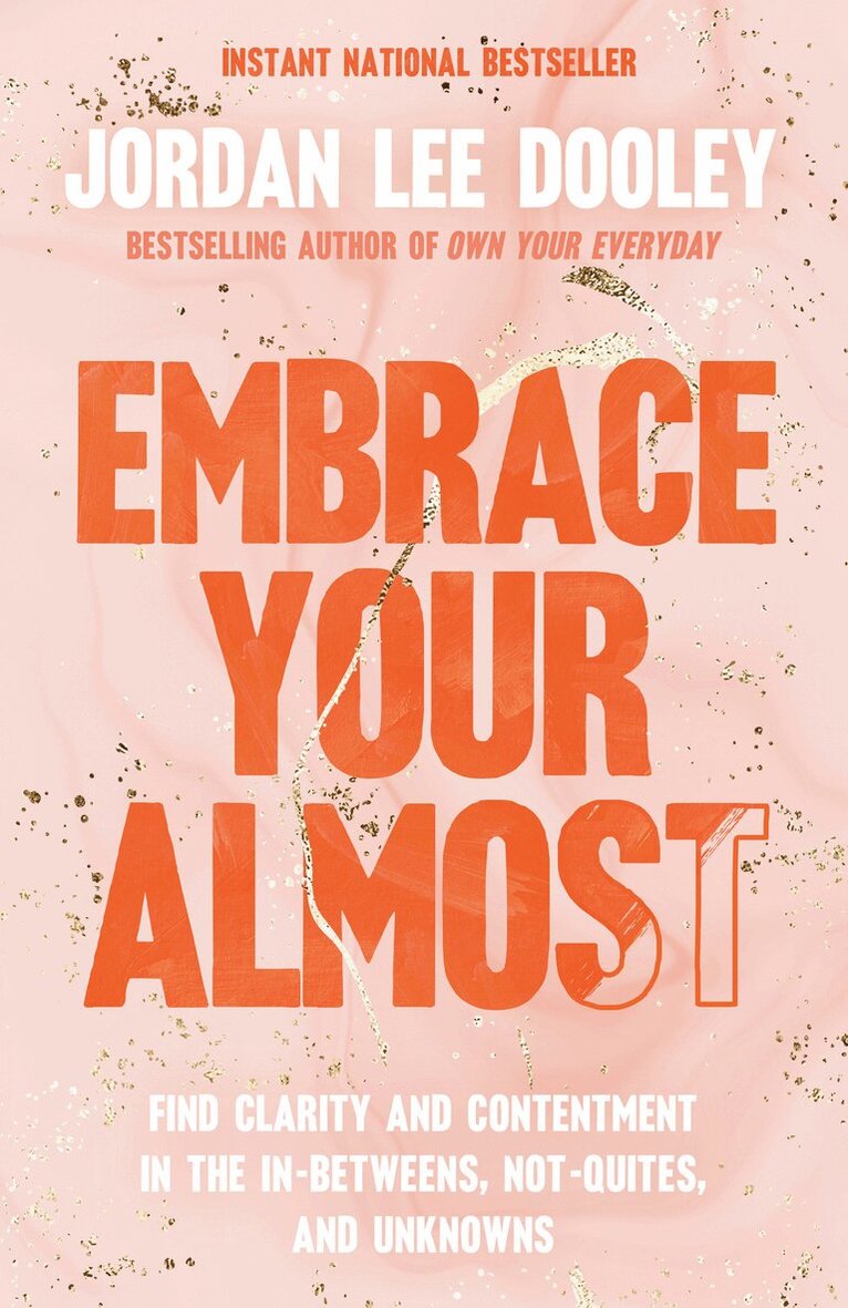 Jordan Lee Dooley - Embrace Your Almost, Häftad. Tillgänglighet: Lägg i varukorg