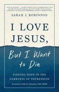 I Love Jesus, But I Want to Die