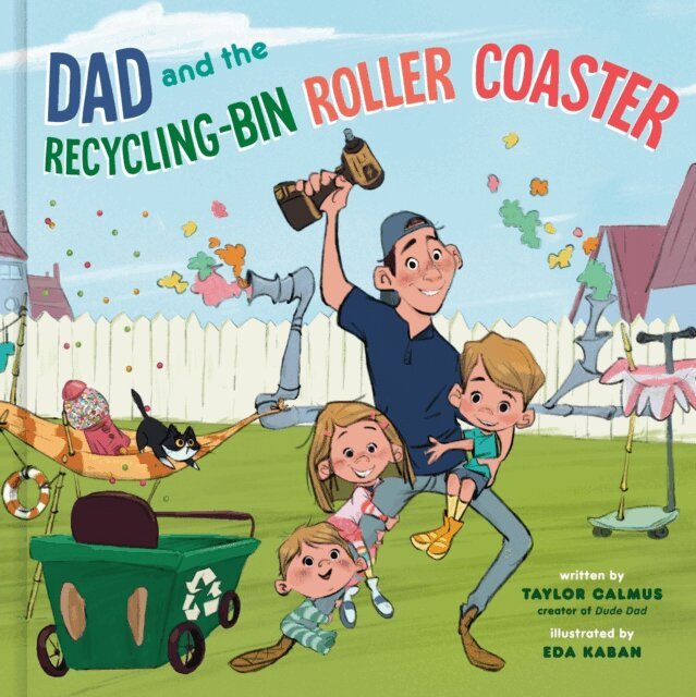Taylor Calmus - Dad and the Recycling-Bin Roller Coaster, E-bok