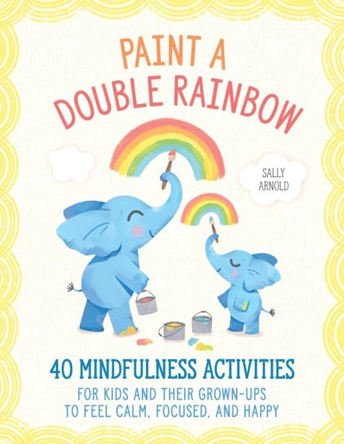 Sally Arnold - Paint a Double Rainbow, E-bok
