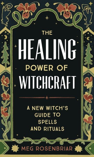Meg Rosenbriar - Healing Power of Witchcraft, E-bok