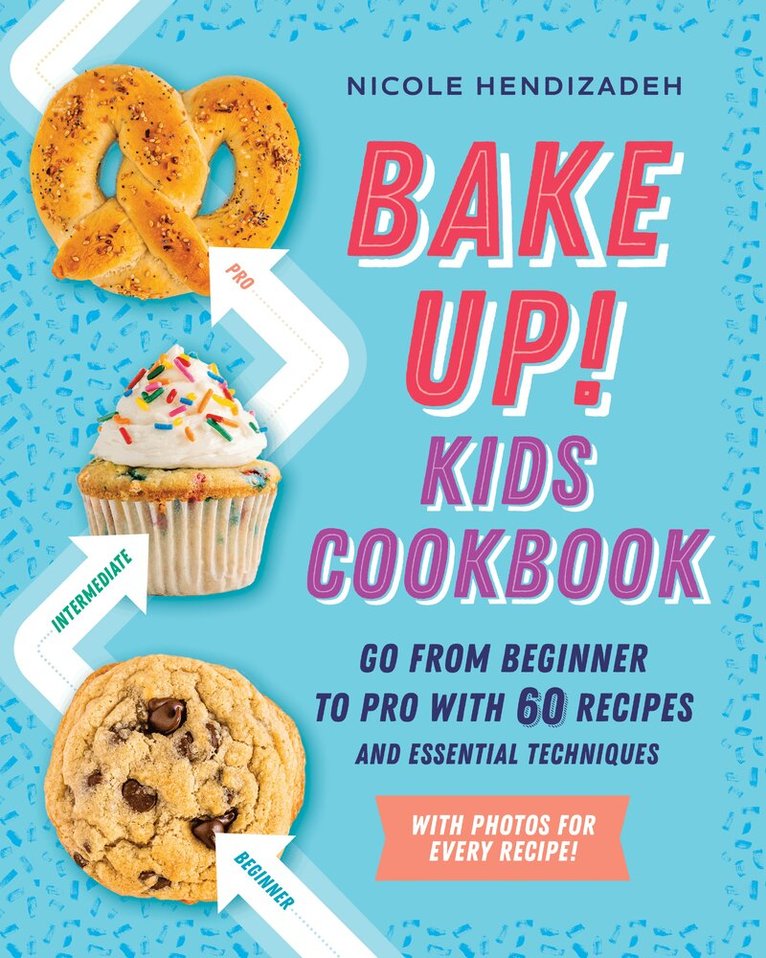 Nicole Hendizadeh - Bake Up! Kids Cookbook, Häftad