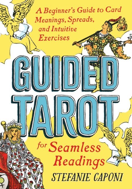 Stefanie Caponi - Guided Tarot, E-bok