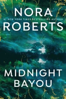 Nora Roberts - Midnight Bayou, Häftad