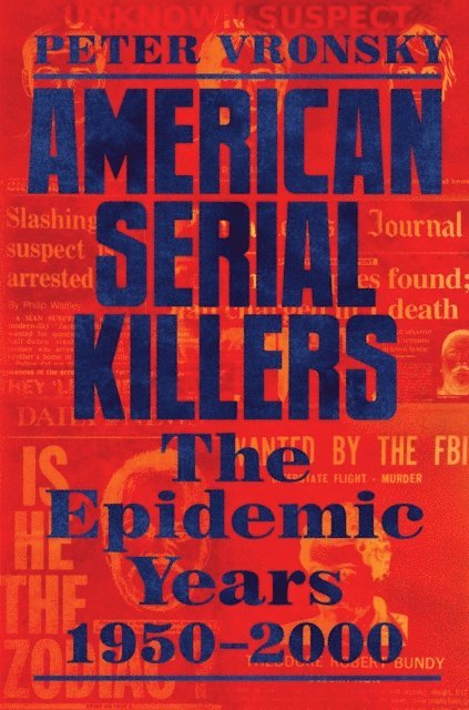 Peter Vronsky - American Serial Killers, E-bok