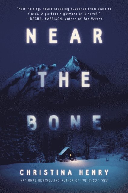 Christina Henry - Near the Bone, E-bok