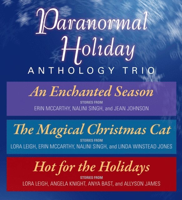 Allyson James, Anya Bast, Angela Knight, Linda Winstead Jones, Lora Leigh, Jean Johnson, Erin McCarthy, Nalini Singh - Paranormal Holiday Anthology Trio, E-bok