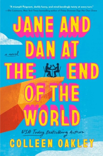 Colleen Oakley - Jane and Dan at the End of the World, E-bok