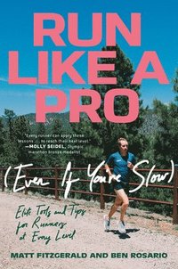 Run Like a Pro (Even If You're Slow)