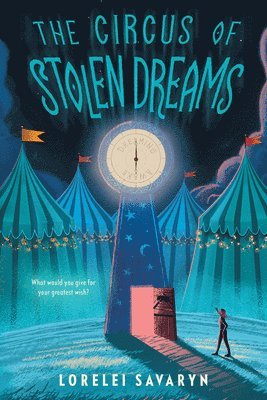 Lorelei Savaryn - The Circus of Stolen Dreams, Inbunden. Tillgänglighet: Tillfälligt slut
