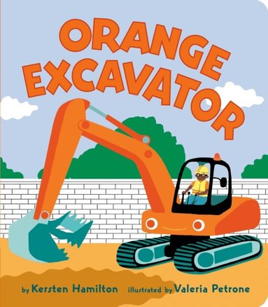 Kersten Hamilton - Orange Excavator, E-bok