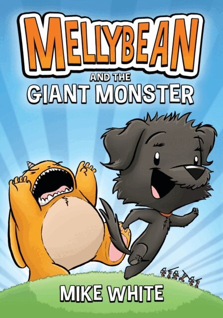 Mike White - Mellybean and the Giant Monster, E-bok