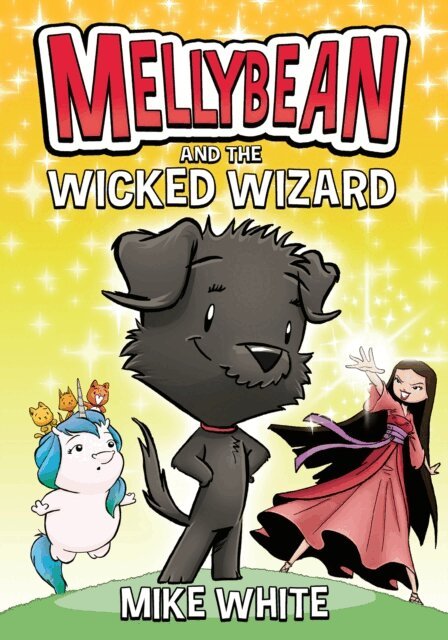 Mike White - Mellybean and the Wicked Wizard, E-bok