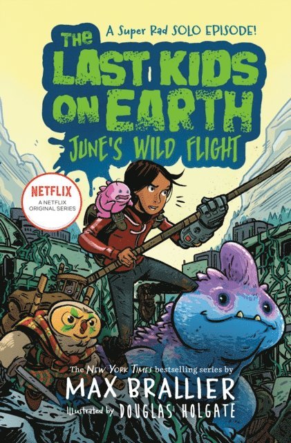 Max Brallier - Last Kids on Earth: June's Wild Flight, E-bok
