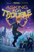 Asking for Trouble