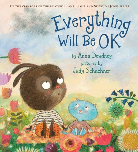 Anna Dewdney - Everything Will Be OK, E-bok