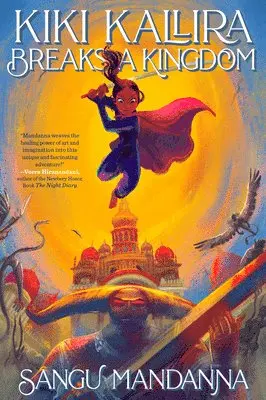 Sangu Mandanna - Kiki Kallira Breaks a Kingdom, Häftad. Tillgänglighet: Lägg i varukorg
