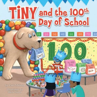 Cari Meister - Tiny and the 100th Day of School, E-bok
