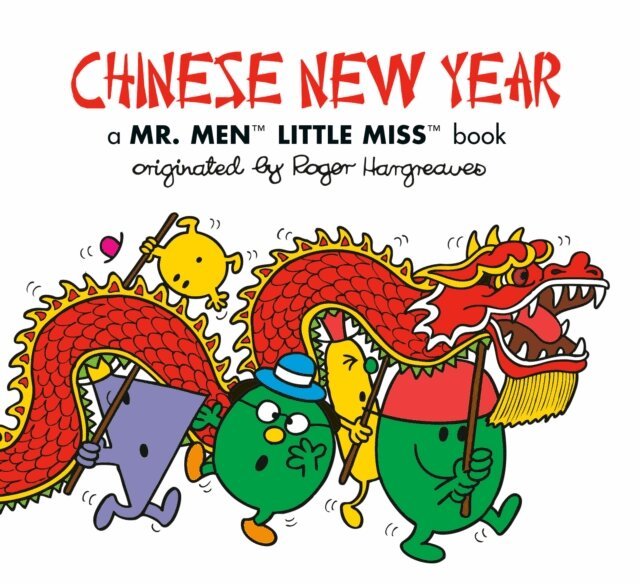 Adam Hargreaves - Chinese New Year: A Mr. Men Little Miss Book, E-bok