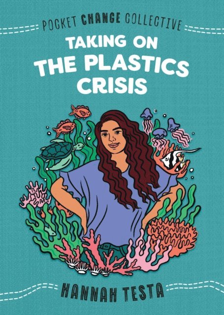 Hannah Testa - Taking on the Plastics Crisis, E-bok