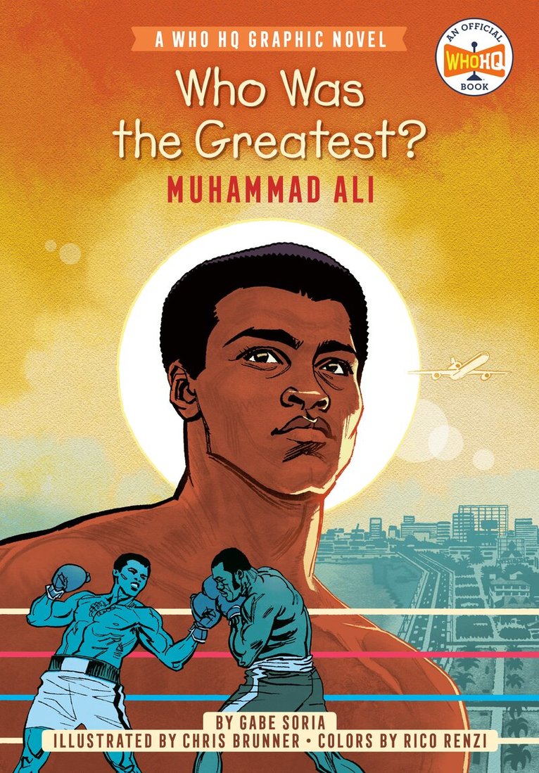 Gabe Soria, Who HQ - Who Was the Greatest?: Muhammad Ali, Häftad