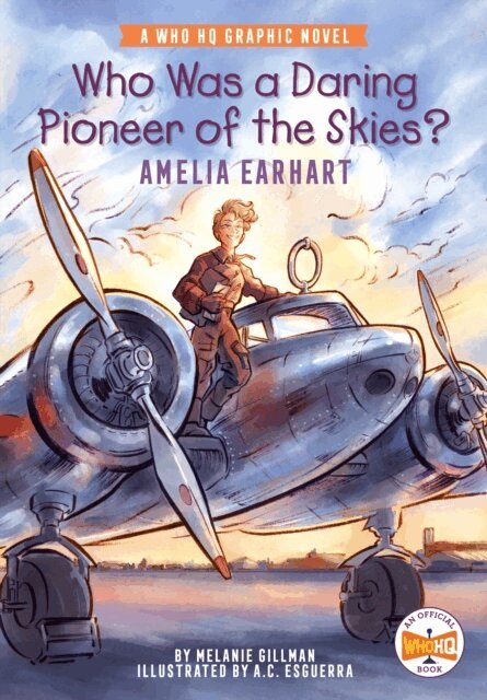 Melanie Gillman - Who Was a Daring Pioneer of the Skies?: Amelia Earhart, E-bok