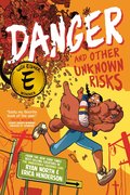 Danger and Other Unknown Risks