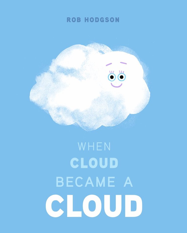 Rob Hodgson - When Cloud Became a Cloud, Inbunden