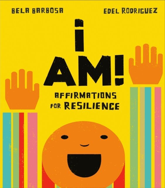 Bela Barbosa - I Am!: Affirmations for Resilience, E-bok
