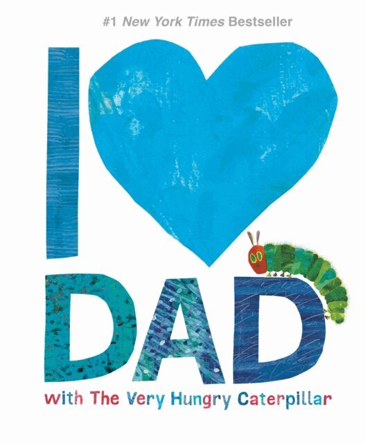 Eric Carle - I Love Dad with The Very Hungry Caterpillar, E-bok