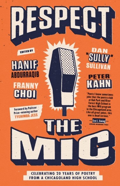 Franny Choi, Dan &quote;Sully&quote; Sullivan, Hanif Abdurraqib, Peter Kahn - Respect the Mic, E-bok