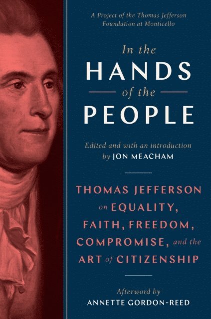 Jon Meacham - In the Hands of the People, E-bok