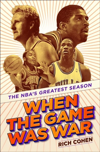 Rich Cohen - When the Game Was War, E-bok