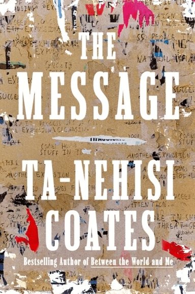 Ta-Nehisi Coates - The Message, Inbunden