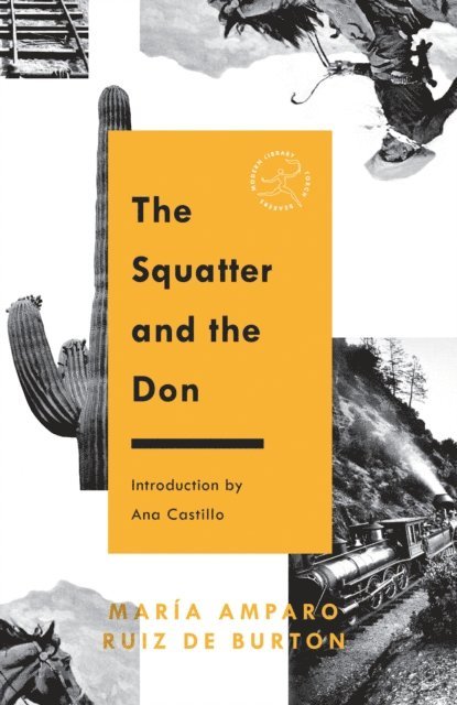 Maria Amparo Ruiz de Burton - Squatter and the Don, E-bok