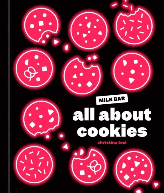 Christina Tosi - All About Cookies, E-bok