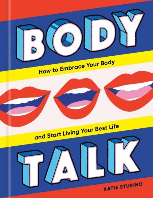 Katie Sturino - Body Talk, E-bok
