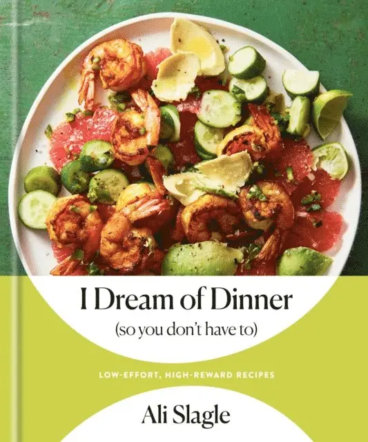 Ali Slagle - I Dream of Dinner (so You Don't Have To), E-bok. Tillgänglighet: Lägg i varukorg