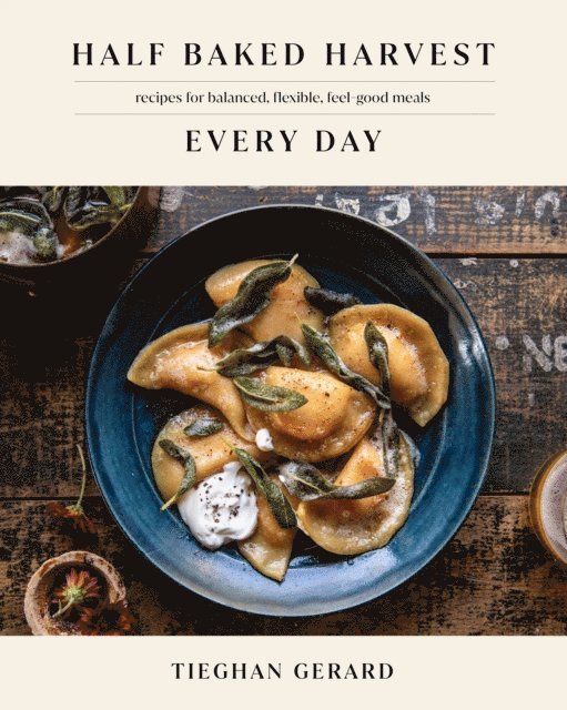 Tieghan Gerard - Half Baked Harvest Every Day, E-bok