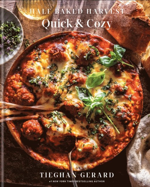 Tieghan Gerard - Half Baked Harvest Quick & Cozy: A Cookbook, E-bok