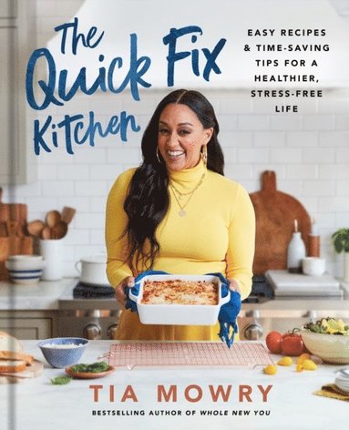 Tia Mowry - Quick Fix Kitchen, E-bok