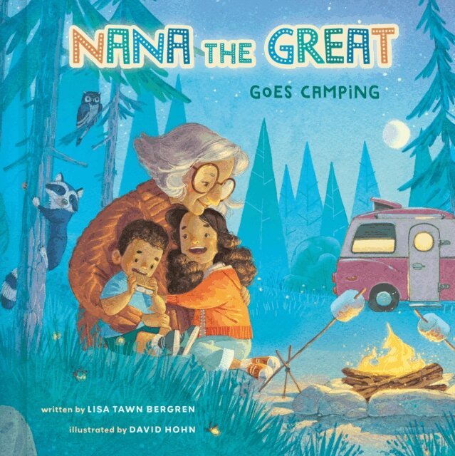 Lisa Tawn Bergren - Nana the Great Goes Camping, E-bok