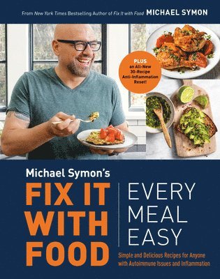 Michael Symon - Fix It with Food: Every Meal Easy, Inbunden