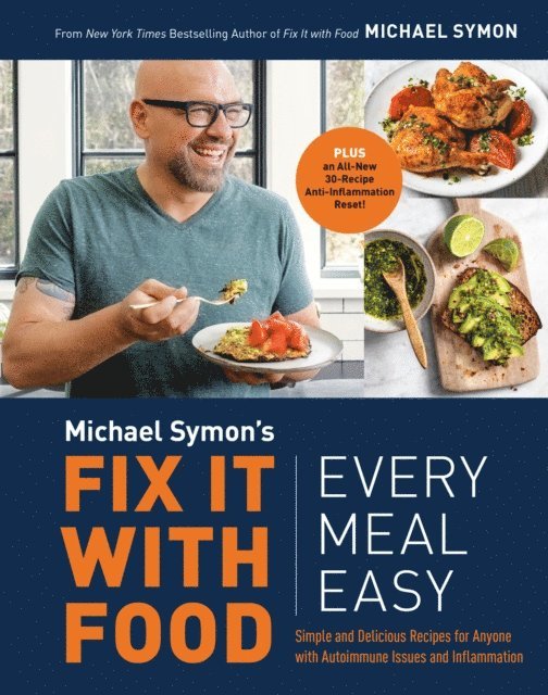 Michael Symon - Fix It with Food: Every Meal Easy, E-bok