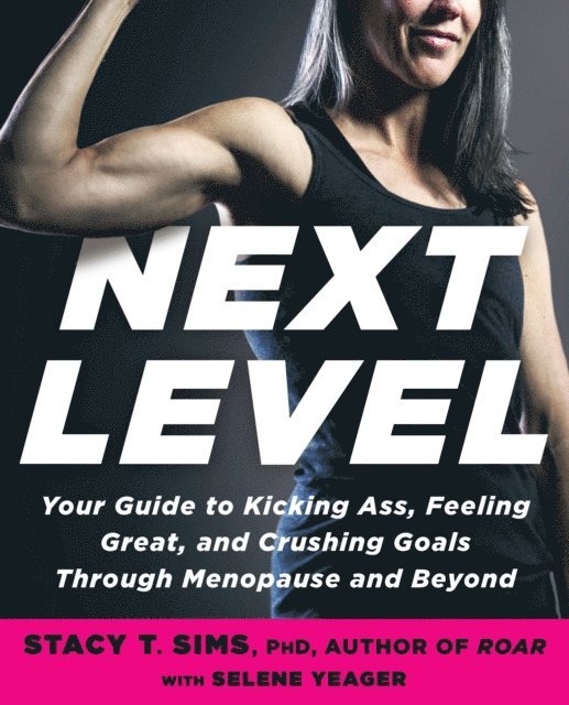 Selene Yeager, PhD Stacy T. Sims - Next Level, E-bok