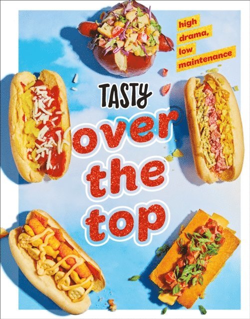 Tasty - Tasty Over the Top, E-bok