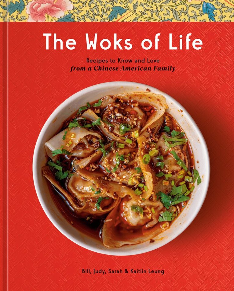 Bill Leung, Kaitlin Leung - Woks of Life, Inbunden