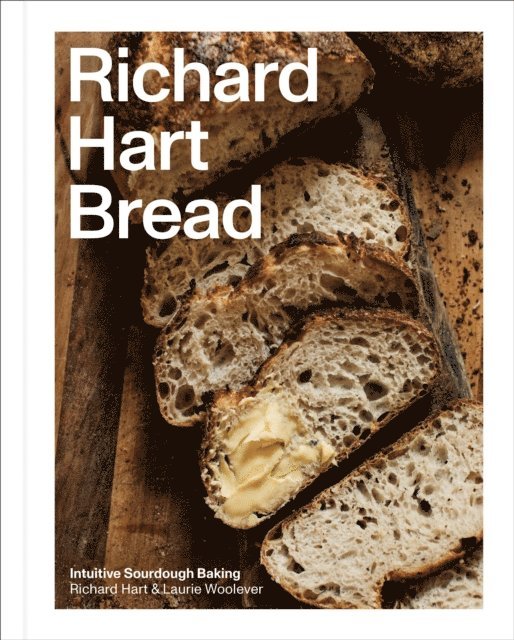 Laurie Woolever, Richard Hart - Richard Hart Bread, E-bok