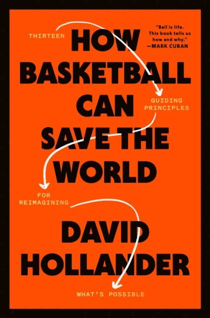 David Hollander - How Basketball Can Save the World, E-bok